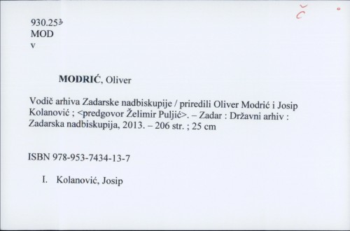Vodič arhiva Zadarske nadbiskupije / priredili Oliver Modrić i Josip Kolanović ; predgovor Želimir Puljić].