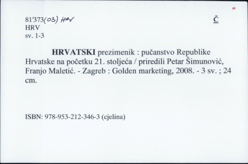 Hrvatski prezimenik : pučanstvo Republike Hrvatske na početku 21. stoljeća /