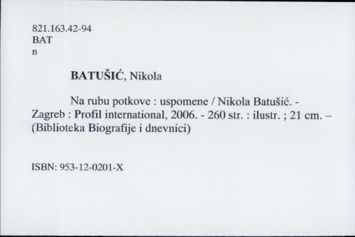 Na rubu potkove : uspomene / Nikola Batušić