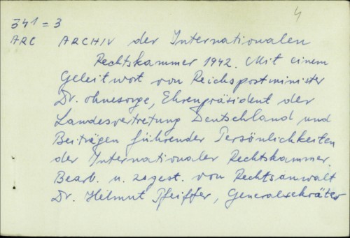 Archiv der Internationalen Rechtskammer 1942. : mit einem Geleitwort von Recihspostminister dr. Ohnesorge / [urednik] Helmut Pfeiffer