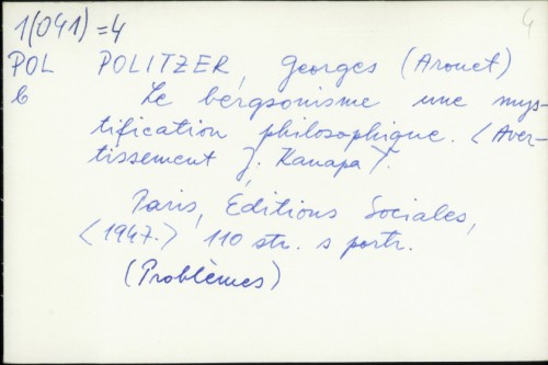 Le Bergsonisme une mystification philosophique / Georges Politzer