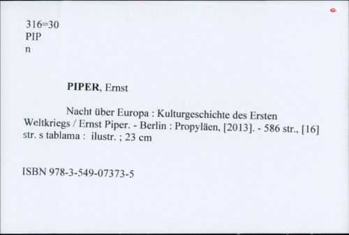 Nacht über Europa : Kulturgeschichte des Ersten Weltkriegs / Ernst Piper.