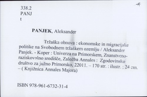 Tržaška obnova : ekonomske in migracijske politike na Svobodnem tržaškem ozemlju / Aleksander Panjek