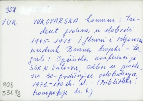 Vukovarska komuna : trideset godina u slobodi : 1945 - 1975 / [ fotografije Antun Tasovac ... [et al.] ; glavni i odgovorni urednik Brana Majski].