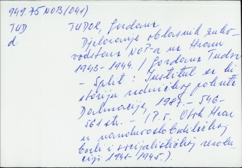 Djelovanje oblasnih rukovodstava NOP-a na Hvaru 1943.-1944. / Gordana Tudor