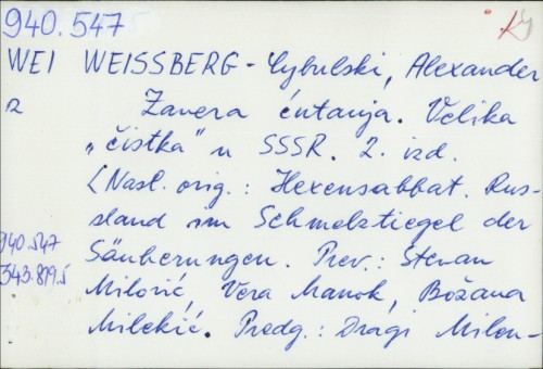 Zavera ćutanja : velika "čistka" u SSSR / Alexander Weissberg-Cybulski.