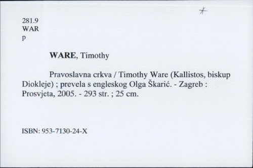 Pravoslavna crkva / Timothy Ware ; Prevela Olga Škarić