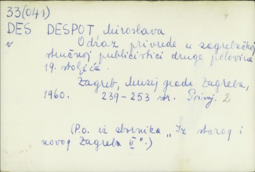 Odraz privrede u zagrebačkoj stručnoj publicistici druge polovine 19. stoljeća / Miroslava Despot