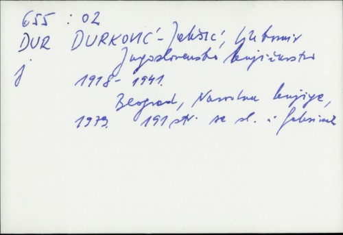 Jugoslovensko knjižarstvo : 1918-1941 / Ljubomir Durković-Jakšić ; [fotografije Radomir Živković]