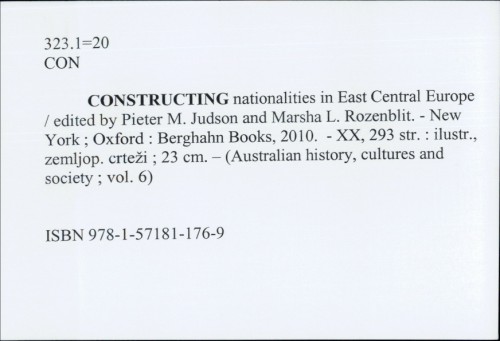 Constructing nationalities in East Central Europe / [edited by Pieter M. Judson and Marsha L. Rozenblit]