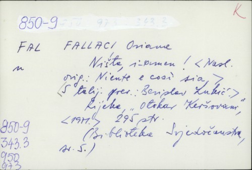 Ništa, i - amen! / Oriana Fallaci ; s talijanskog preveo Berislav Lukić