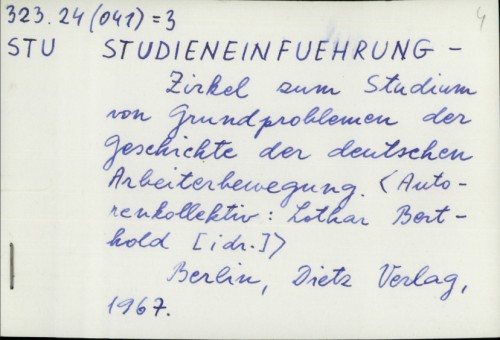 Studieneinführung - Zirkel zum Studium von Grundproblemen der Geschichte der deutschen Arbeiterbewegung / Lothar Berthold i dr.