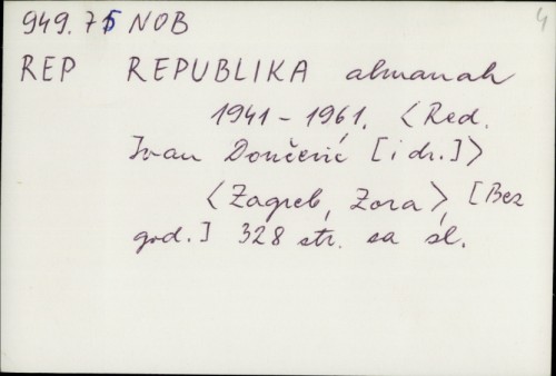 Republika almanah 1941.-1961. / Red. : Ivan Dončević i dr.