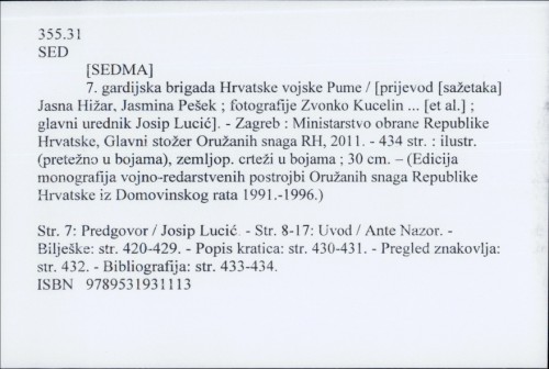 7. gardijska brigada Hrvatske vojske Pume / [prijevod [sažetaka] Jasna Hižar, Jasmina Pešek ; fotografije Zvonko Kucelin ... [et al.] ; glavni urednik Josip Lucić].
