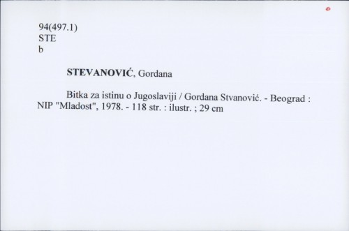 Bitka za istinu o Jugoslaviji / Gordana Stvanović.