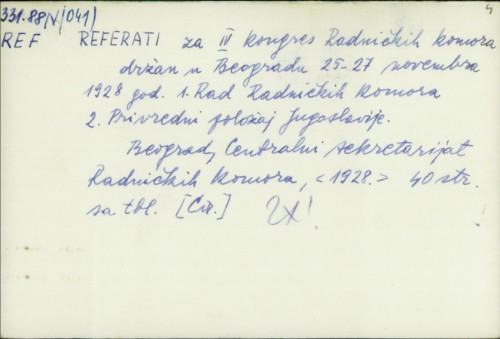 Referati za IV kongres Radničkih komora održan u Beogradu 25.-27. novembra 1928. god. /
