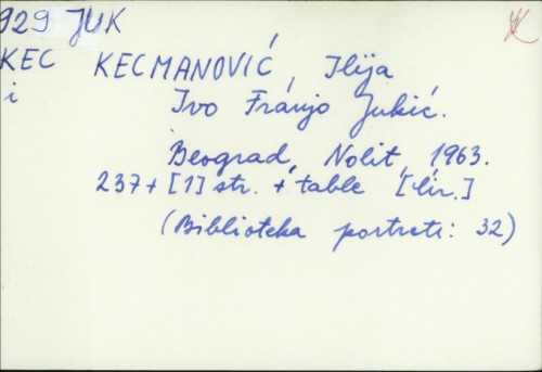 Ivo Franjo Jukić / Ilija Kecmanović.