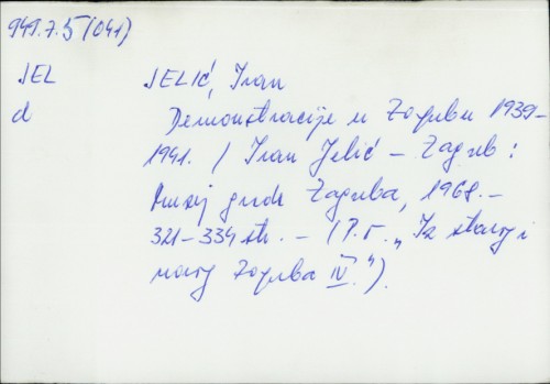 Demonstracije u Zagrebu 1939-1941. / Ivan Jelić.
