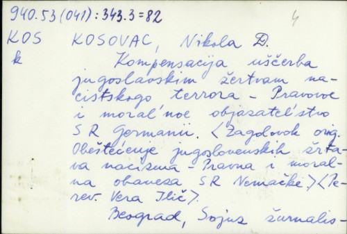 Kompensacija uščerba jugoslavskim žertvam nacistskogo terrora-pravovoe i moral'noe objazatel'stvo SR Germanii / Nikola Đ. Kosovac.