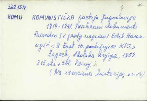 Komunistička partija Jugoslavije 1919-1941. : izabrani dokumenti / Edib Hasanagić