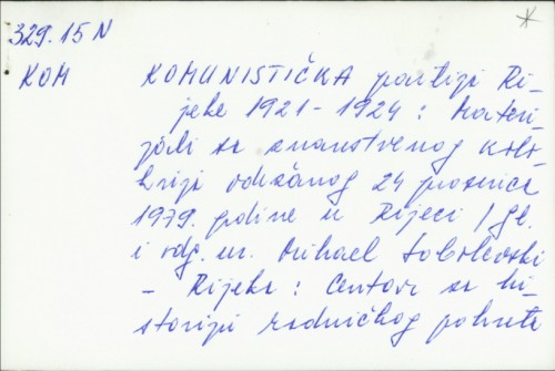 Komunistička partija Rijeke 1921-1924. : materijali sa znanstvenog kolokvija održanog 24. prosinca 1979. godine u Rijeci / Mihael Sobolevski