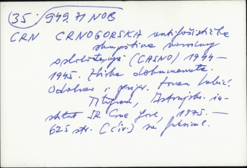 Crnogorska antifašistička skupština narodnog oslobođenja (CASNO) 1944-1945. : zbirke dokumenata / Zoran Lakić