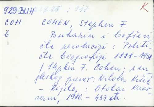 Buharin i boljševička revolucija : politička biografija : 1888-1938 / Stephen F. Cohen ; s engleskog preveo Nikola Kršić