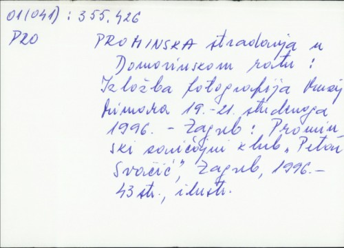 Prominska strategija u Domovinskom ratu : Izložba fotografija Muzej Mimara 19.-21. studenoga 1996. /