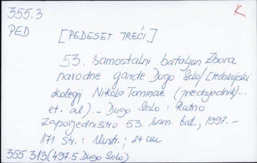 53. samostalni bataljun Zbora narodne garde Dugo Selo / [redakcijski kolegij Nikola Tominac... et al.].