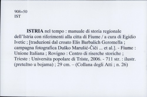 Istria nel tempo : manuale di storia regionale dell'Istria con riferimenti alla citta di Fiume /