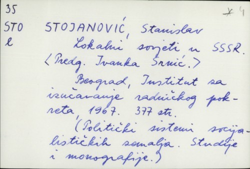 Lokalni sovjeti u SSSR / Stanislav Stojanović ; <Ivanka Srnić: Predgovor>.