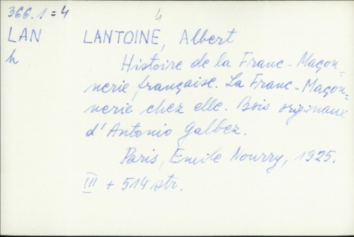 Histoire de la Franc-Maçonnerie française / Albert Lantoine