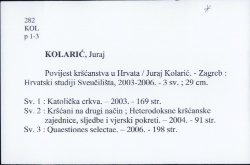 Povijest kršćanstva u Hrvata / Juraj Kolarić.