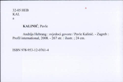 Andrija Hebrang : svjedoci govore / Pavle Kalinić.
