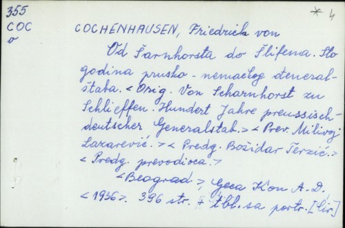 Od Šarnhorsta do Šlifena : sto godina prusko-nemačkog đeneralštaba [Von Scharnhorst zu Schlieffen : Hundert Jahre preussisch-deutsches Generalstab] / Friedrick von Cochenhausen