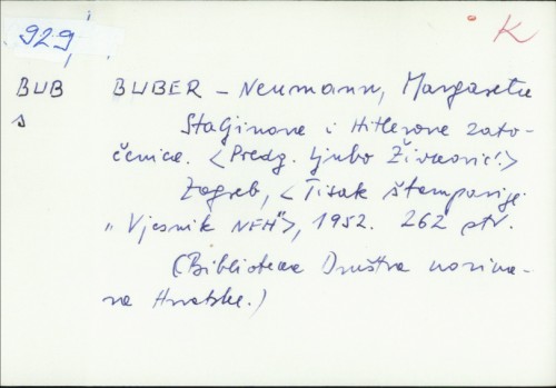 Staljinova i Hitlerova zatočenica / Margareta Buber-Neumann ; predgovor Ljubo Živković