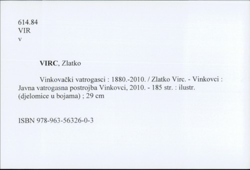 Vinkovački vatrogasci : 1880.-2010. / Zlatko Virc.