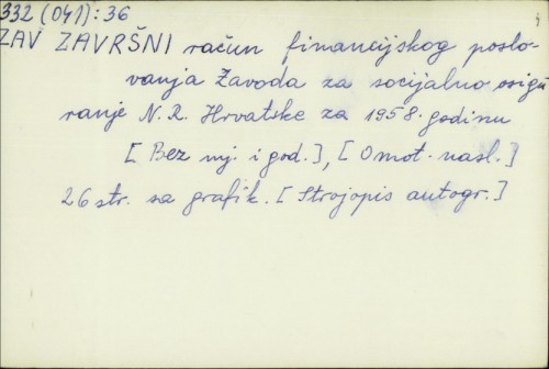 Završni račun financijskog poslovanja Zavoda za socijalno osiguranje NR Hrvatske za 1958. godinu /
