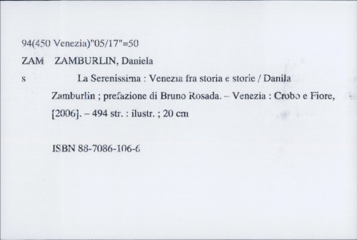 La Serenissima : Venezia fra storia e storie / Daniela Zamburlin ; prefazione di Bruno Rosada.