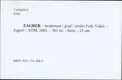 Zagreb - modernost i grad / uredio Feđa Vukić.