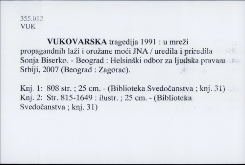 Vukovarska tragedija 1991. : u mreži propagandnih laži i oružane moći JNA / [uredila i priredila Sonja Biserko].