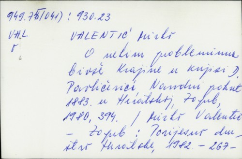O nekim problemima bivše Krajine u knjizi D. Pavličevića, Narodni pokret 1883. u Hrvatskoj, Zagreb, 1980., 394 / Mirko Valentić