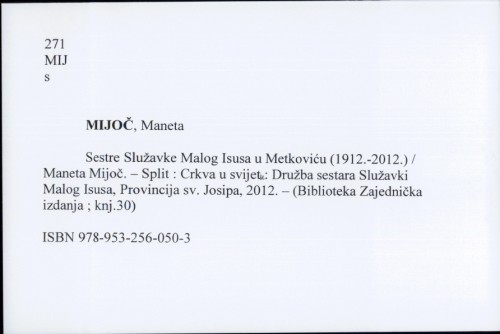 Sestre Služavke Malog Isusa u Metkoviću (1912.-2012.) / Maneta Mijoč