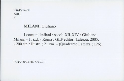 I comuni italiani : secoli XII-XIV / Giuliano Milani.
