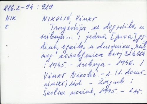 Tragedija se dogodila u svibnju--- : jedna [prva] godina egzila u dnevniku / Vinko Nikolić.