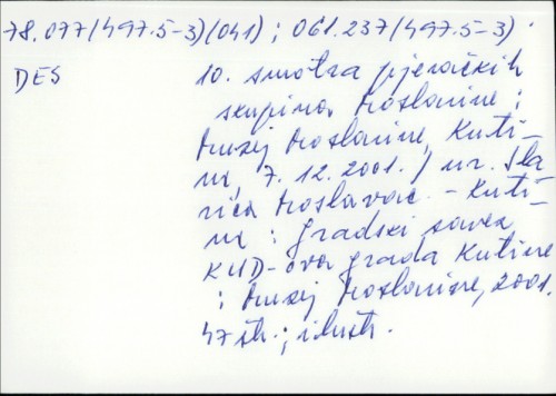 10. smotra pjevačkih skupina Moslavine : Muzej Moslavine, Kutina, 7.12.2001. / urednica Slavica Moslavac