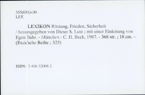Lexikon Rüstung, Frieden, Sicherheit / hrsg. von Dieter S. Lutz ...