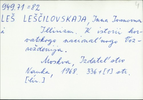 Illirizm : k istorii chorvatskogo nacionalʹnogo vozroždenija / Inna Ivanovna Leščilovskaja