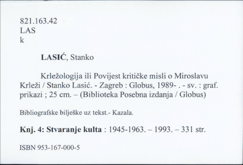 Krležologija ili Povijest kritičke misli o Miroslavu Krleži / Stanko Lasić ; [kazala Dubravko Štiglić].