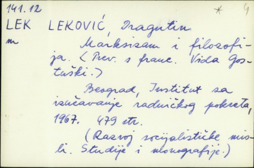Marksizam i filozofija / Dragutin Leković ; prevela s francuskog Vida Gostuški.